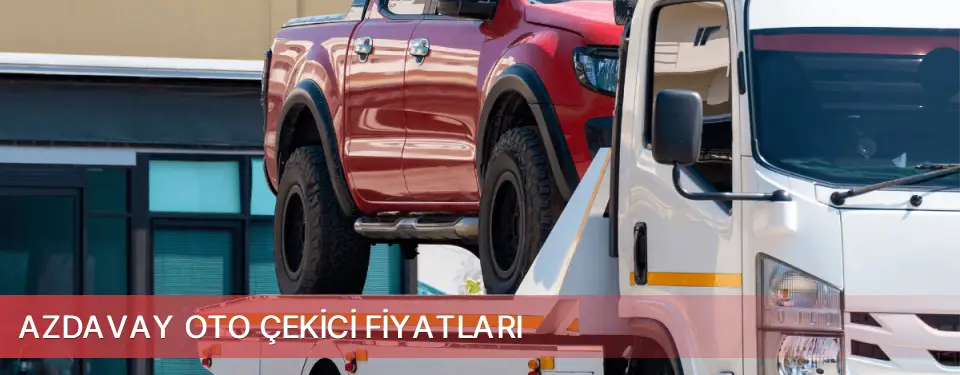 Azdavay İlçemi Oto Çekici Fiyatları